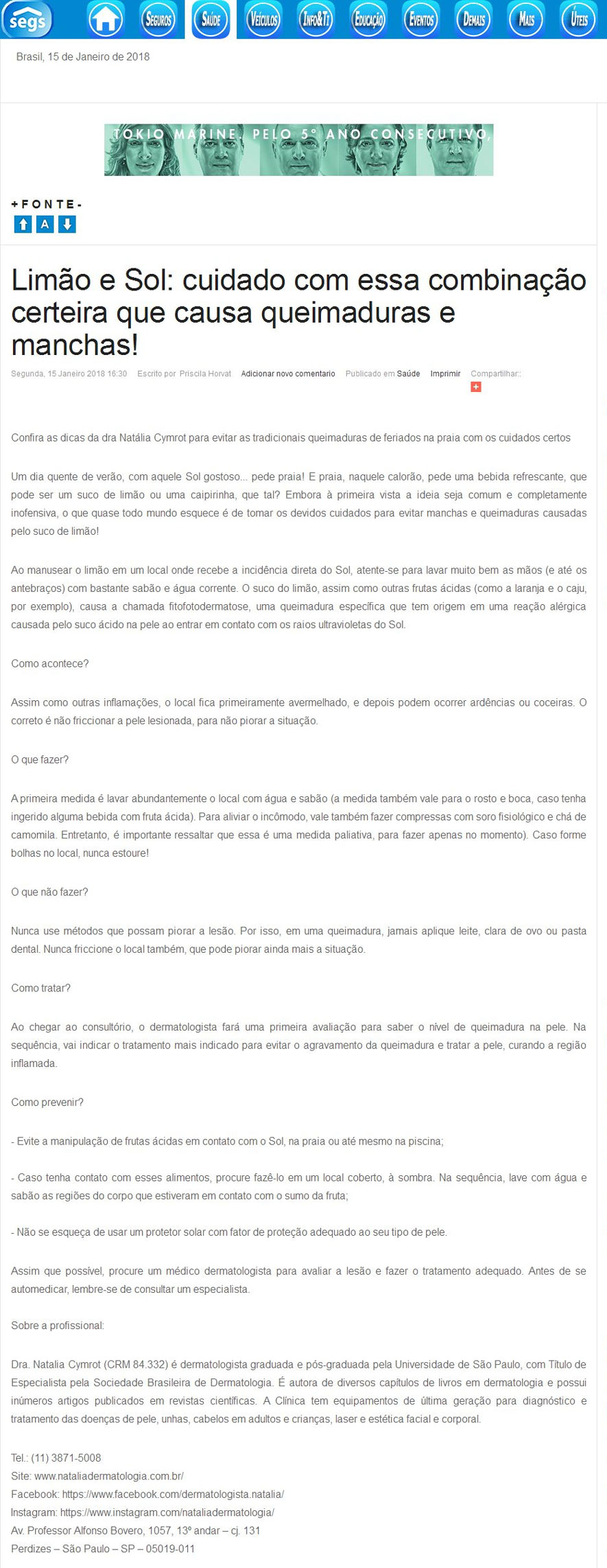 Limão e Sol: cuidado com essa combinação certeira que causa queimaduras e manchas. Confira dicas de especialista Dra. Natalia Cymrot para evitar queimaduras no site da Segs.